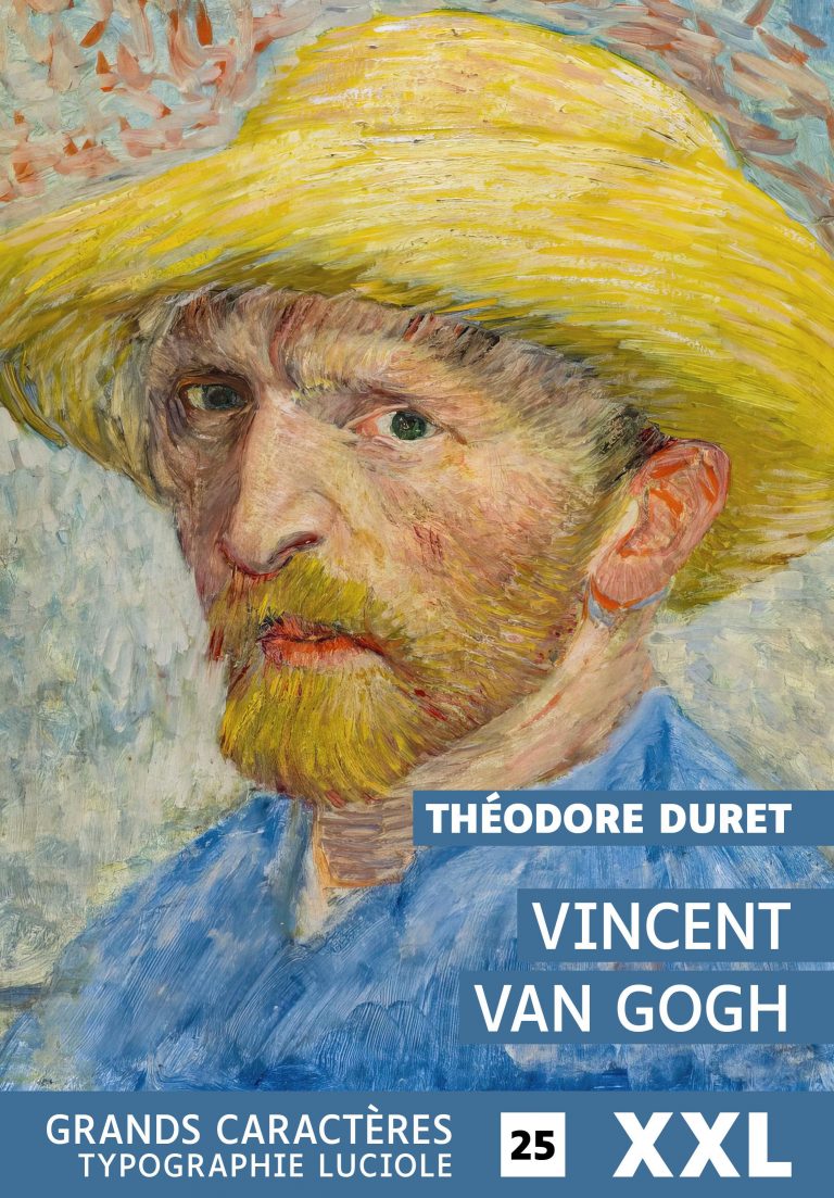 Couverture du livre en grands caractères Vincent Van Gogh de Théodore Duret - Format XXL