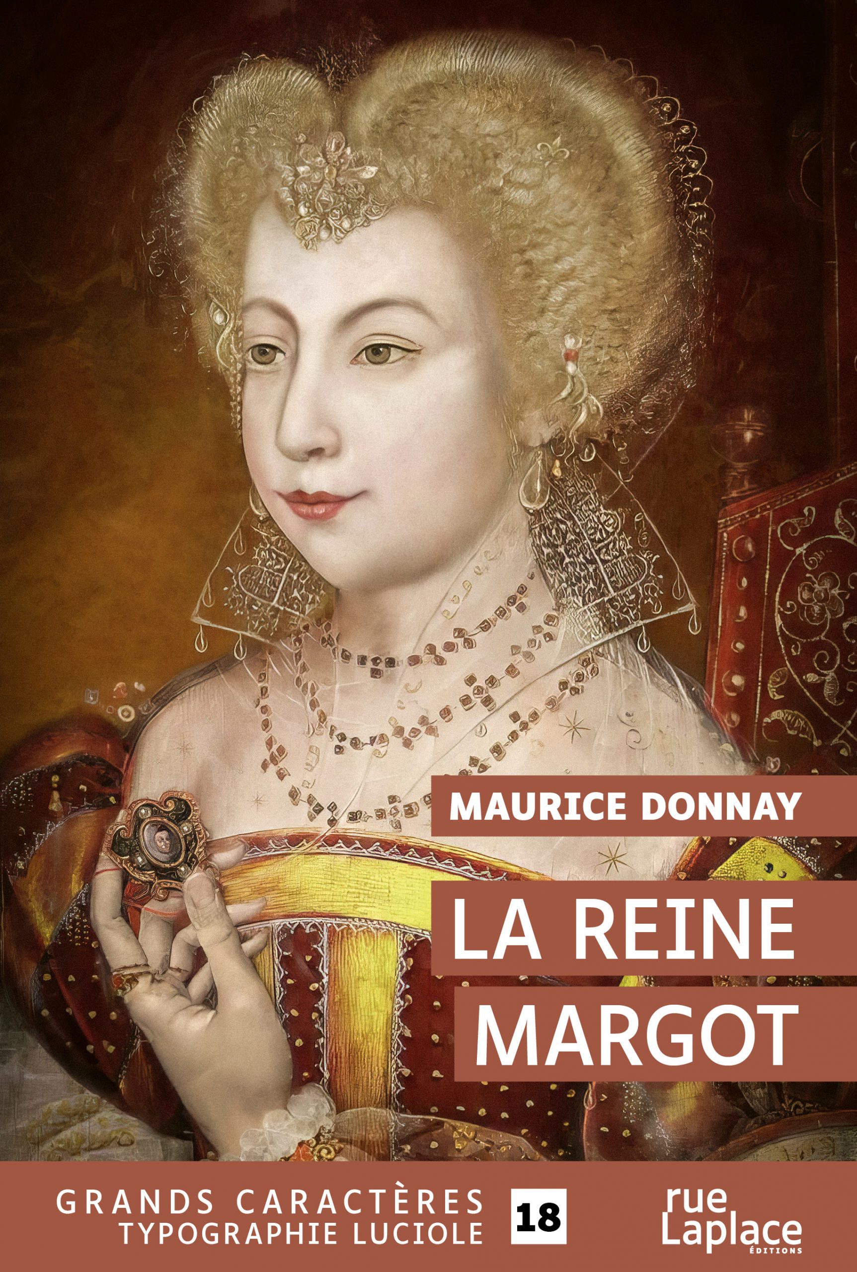 Couverture du livre en grands caractères La reine Margot de Maurice Donnay